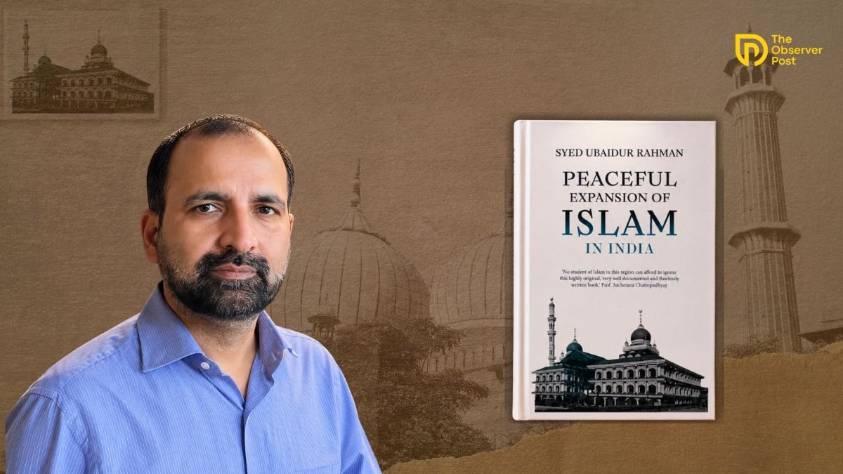 Islam in India Beyond the Battlefield: A Review of Syed Ubaidur Rahman’s Peaceful Expansion of Islam in India